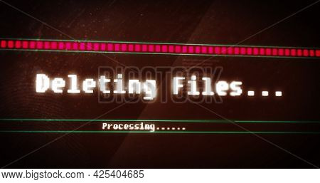 Image of deleting files processing text flashing digital interface. global technology, computing, communication and digital interface concept digitally generated image.