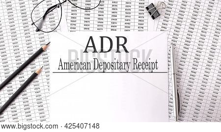 Adr - American Depositary Receipt Acronym, Business Concept Background ,charts