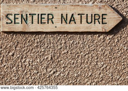 Direction For Nature Trail In France Called Sentier Nature In French Language