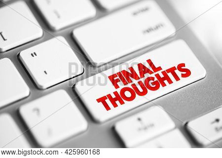 Final Thoughts Text Button On Keyboard, Concept Background