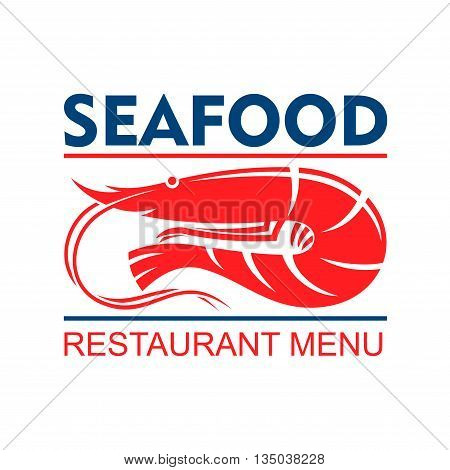 Seafood restaurant menu badge design template with marine red shrimp with white striped tail and long antennae
