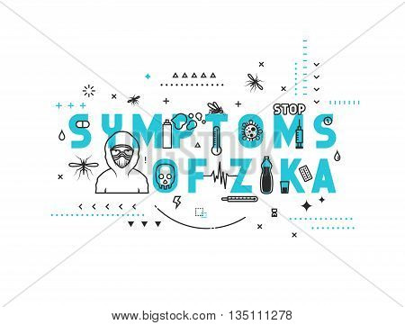 Design concept symptoms of zika. Modern line style illustration. Concepts of words symptoms of zika, style thin line art, design banners for website and mobile website. Easy to edit.