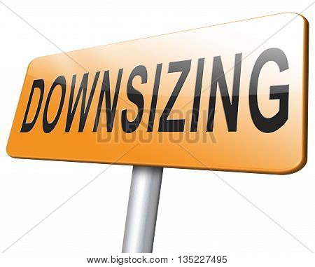 Downsizing