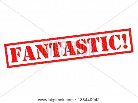 FANTASTIC! red Rubber Stamp over a white background.