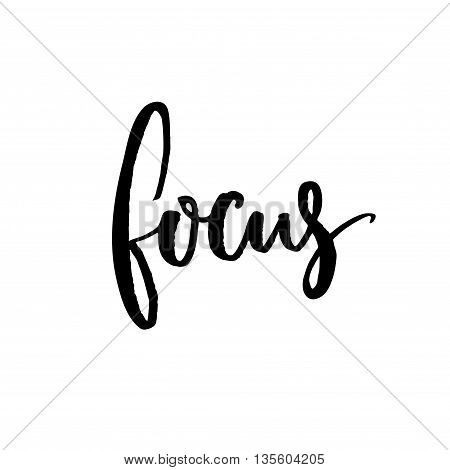 Focus. Minimalistic design about concentration and work. Vector black lettering isolated on white background