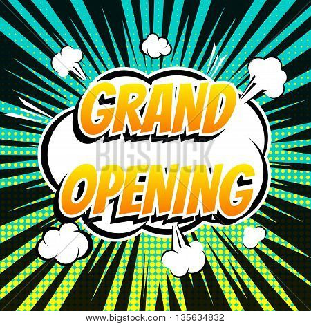 Grand opening comic book bubble text retro style