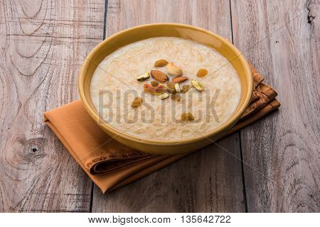 sweet Kheer or khir payasa, gil-e-firdaus, fereni also known as Sheer Khurma Seviyan, popular sweet dish