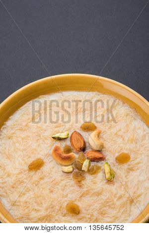 sweet Kheer or khir payasa, gil-e-firdaus, fereni also known as Sheer Khurma Seviyan, popular sweet dish