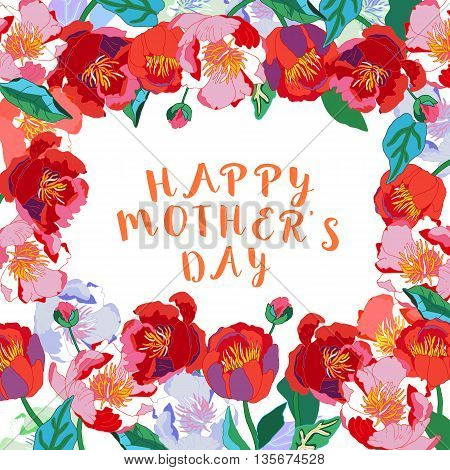 Happy Mothers Day lettering. Mothers day greeting card with Blooming Red Flowers.