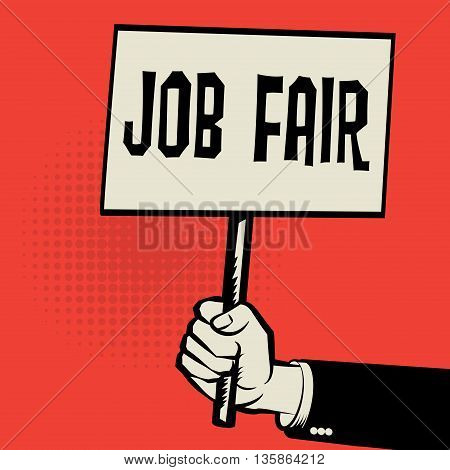 Poster in hand business concept with text Job Fair, vector illustration