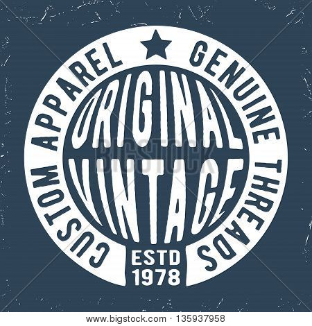 T-shirt print design. Original vintage stamp. Printing and badge applique label for t-shirts jeans casual wear. Vector illustration.