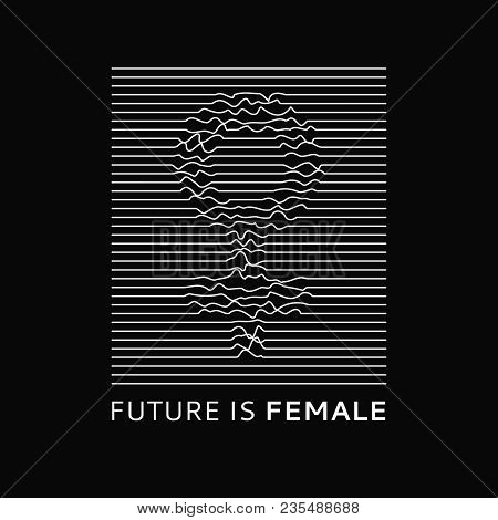 Fashion Slogan Future Is Female. Feminist Slogan, Roath Lines, Design T-shirt Print Or Embroidery, P