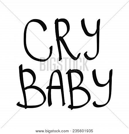 Cry Babe Lettring Black Words On White Font