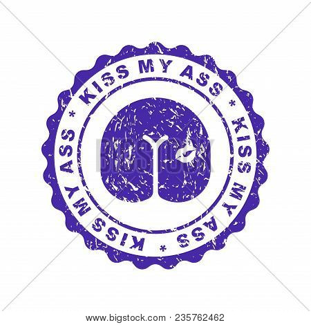 Kiss My Ass. Stamp For Documents. Official Boss Answer Template For Office.