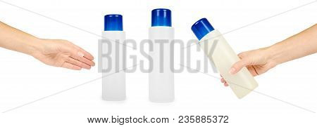 Set Of Different Plastic Bottle For Shampoo Or Liquid Soap With Hand, Isolated On White Background. 