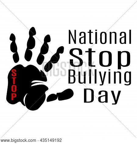 National Stop Bullying Day, Idea For A Poster, Banner, Flyer Or Postcard On A Socially Significant T