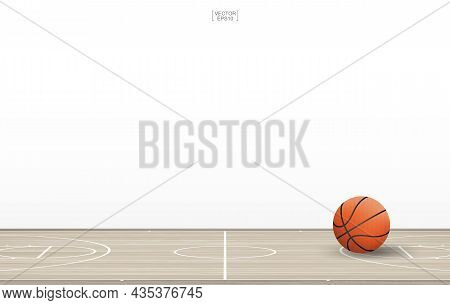 Basketball Ball On Basketball Court With Wooden Floor Pattern And Texture. Basketball Field Isolated