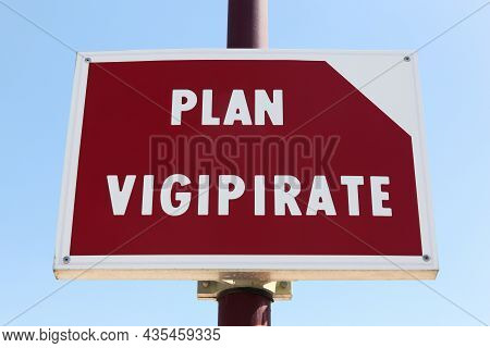 Plan Vigipirate Signboard On A Pole. Plan Vigipirate Is The French National Security Alert System An