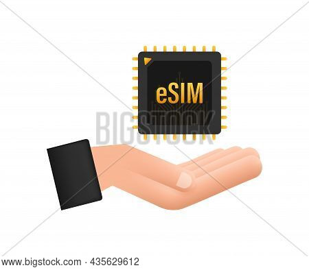 Esim Embedded Sim Card With Hands Icon Symbol Concept. New Chip Mobile Cellular Communication Techno