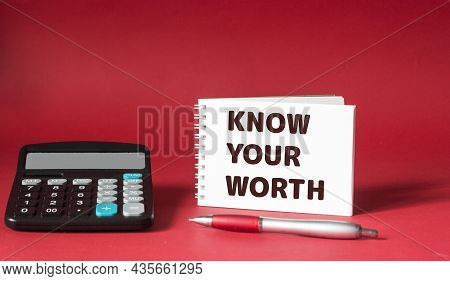 Know Your Worth On Notepad And Red Background. Self Motivation Coaching Hr Concept.