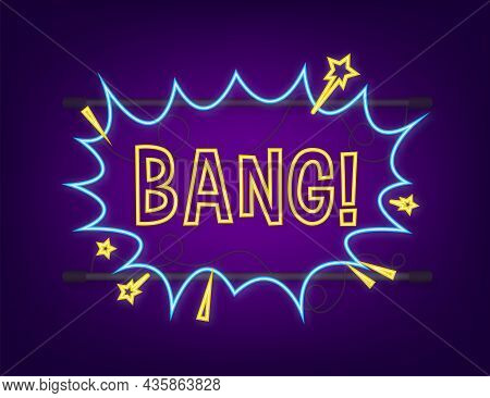 Comic Speech Bubbles With Text Bang. Neon Icon. Symbol, Sticker Tag, Special Offer Label, Advertisin
