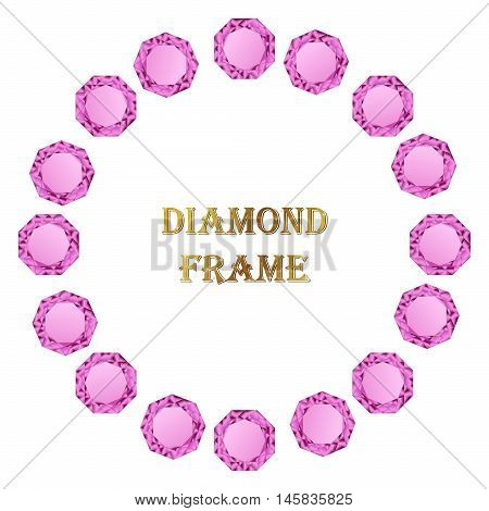 Diamonds round frame. Vector illustration jewelry. Abstract vector border on white background.