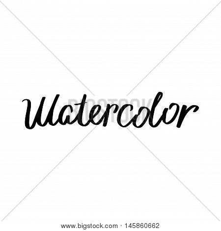 Watercolor hand lettering in vector. Could be used for: mugs, t-shirts, postcards, invitations and decoration.