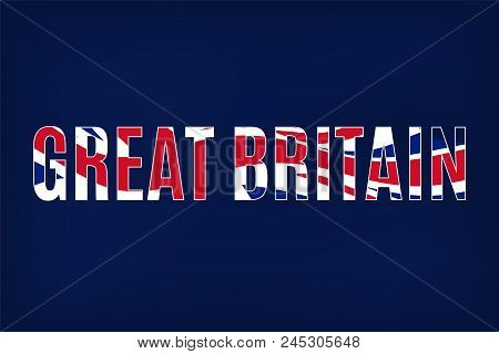 Great Britain Text With United Kingdom Flag