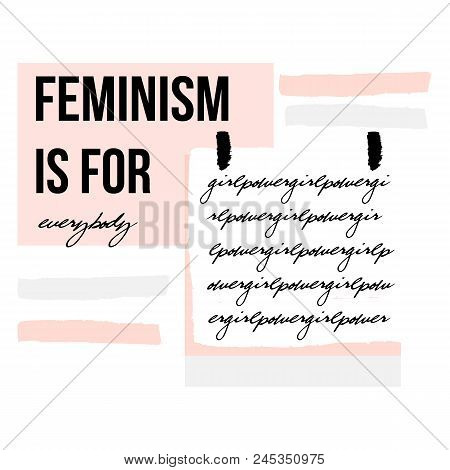 Abstract Creative Femenism Collage, Handwritten Text Girl Power On White Sticker Background And Feme