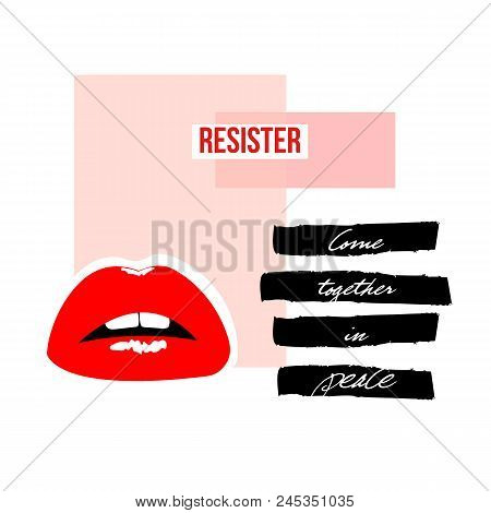 Abstract Creative Femenism Collage, Resister Inscription, Handwritten Text Come Together In Peace On