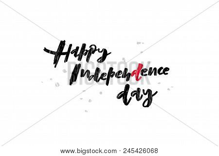 Eps 10. Happy Independence Day Vector Illustration. Template For Budge, Banner, Icon, Logotype, Invi