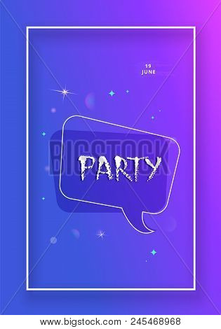 Party Banner. Vertical Flyer For Holiday Design With Speech Bubble, Frame And Geometric Decorative E