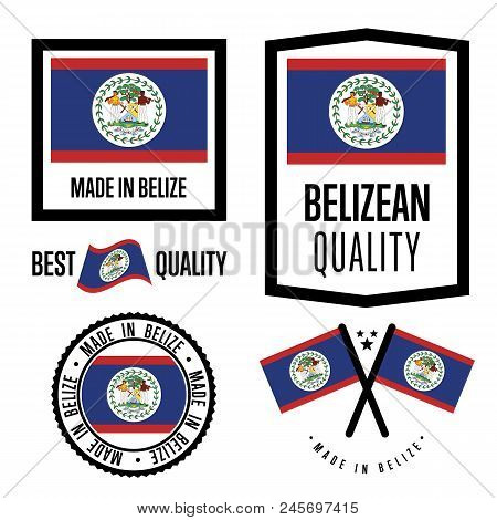 Belize Quality Isolated Label Set For Goods. Exporting Stamp With Belizean Flag, Nation Manufacturer