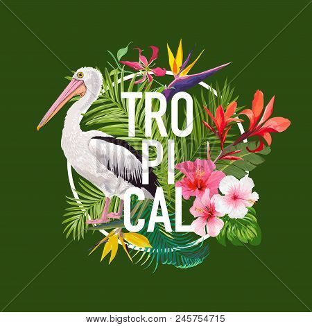 Tropical Summer Design With Pelican Bird And Exotic Flowers. Waterbird With Tropic Plants And Palm L