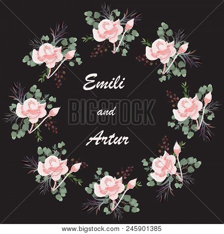Wedding Or Holiday Wreath . Delicate Flowers On Black Background . Watercolor Vector Illustration. S