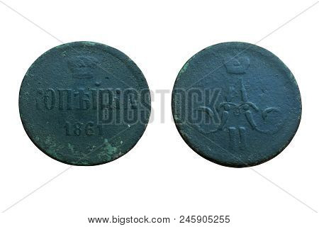 Old Copper Coin Of The Russian Empire 1 Kopeck 1861 Isolated On White Background