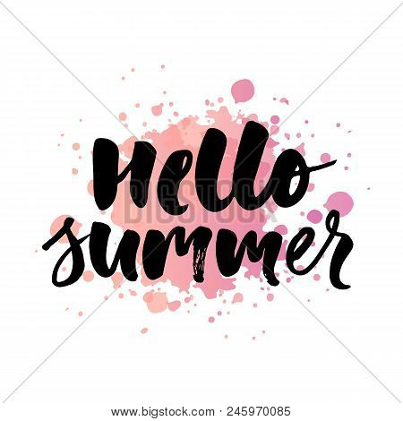 Lettering With Phrase Hello Summer. Vector Illustration. Watercolor Lettering Calligraphy Brush