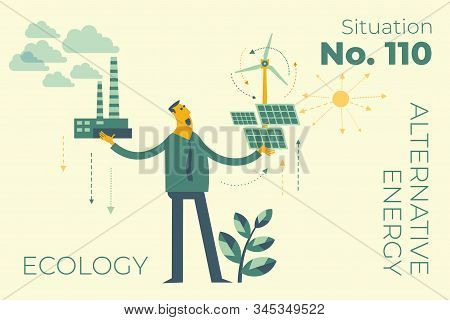 Ecological Illustration. Man Chooses Between Polluting And Clean Energy. Alternative Types Of Energy