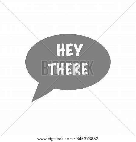 Hello, Hey There, Welcome Quote Bubbles. Simple Cute Greeting Messages Signs. Hand Drawn Chalkboard 