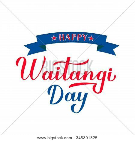 Happy Waitangi Day Calligraphy Hand Lettering Isolated On White. New Zealand Holiday Typography Post