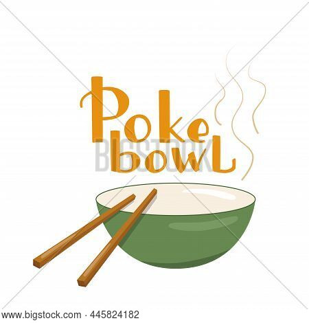 Poke Bowl Handwritten Logo Sign And Illustration Hawaiian Cuisine. Vector Stock Illustration Isolate