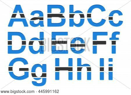 Letters With Botswanian Flag. A, B, C, D, E, F, G, H, I Uppercase And Lowercase Letters. 3d Renderin