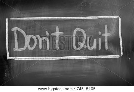 Don't Quit Concept