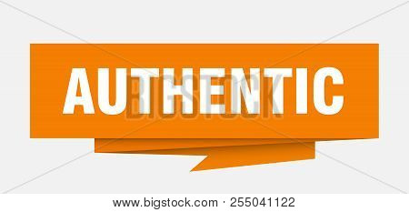 Authentic Sign. Authentic Paper Origami Speech Bubble. Authentic Tag. Authentic Banner