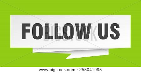 Follow Us Sign. Follow Us Paper Origami Speech Bubble. Follow Us Tag. Follow Us Banner