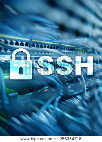 Ssh, Secure Shell Protocol And Software. Data Protection, Internet And Telecommunication Concept.