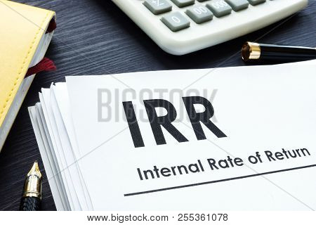 Internal Rate Of Return Irr Report On A Table.