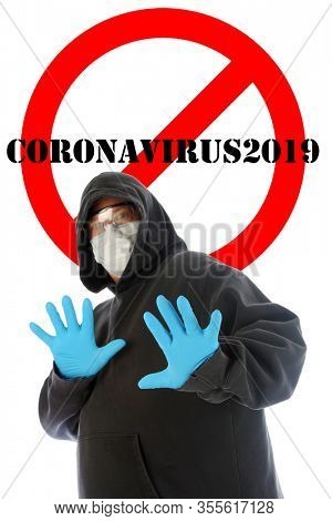 2019 Novel Coronavirus. 2019-nCoV. Wuhan, China 2019 Novel Coronavirus. A Scared Man in a Sweatshirt and No Coronavirus2019 and International NO Symbol.  Clipping Path. Warning Sign. COVID19. Pandemic