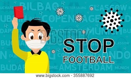 Soccer Referee In Medical Mask Shows Redcard. Cancellation Of Football Events, Soccer Matches 2020 C