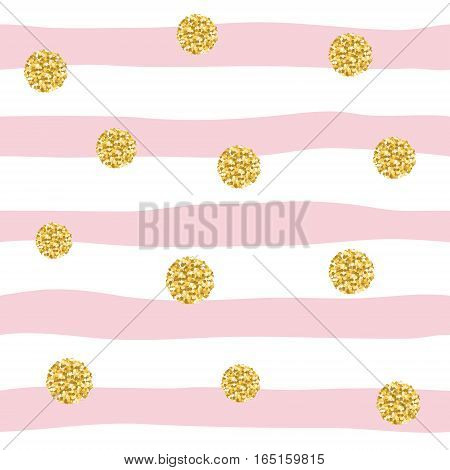 Seamless pattern with glitter confetti polka dot on striped background. Golden and pastel pink trendy colors. For birthday fashion and wedding design. Vector EPS10.